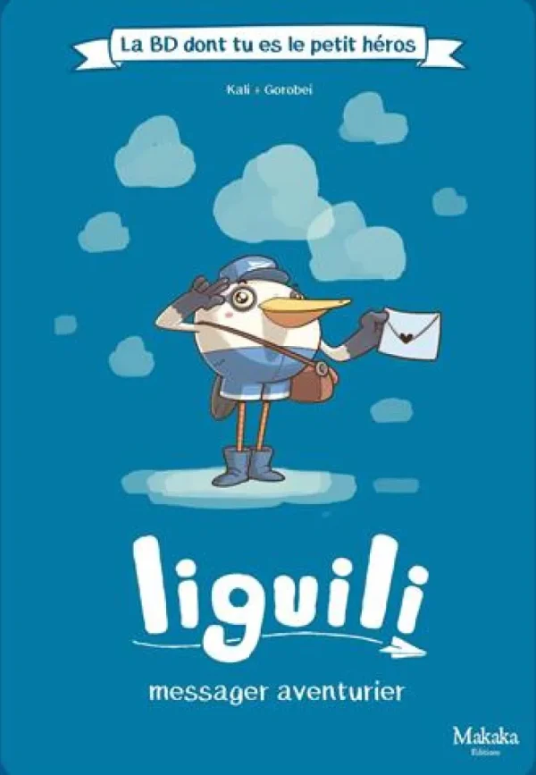 LeT Les enfants Terribles Liguili, Messager aventurier - La BD dont tu es le petit héros