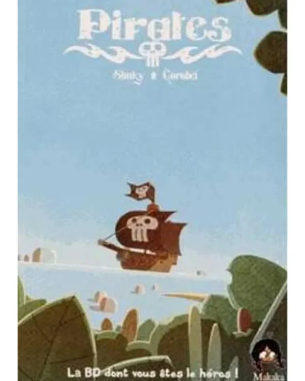 LeT Les enfants Terribles Pirates livre 1 - La BD dont tu es le héros