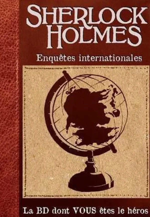 LeT Les enfants Terribles Sherlock Holmes Enquêtes internationales - La BD dont tu es le héros